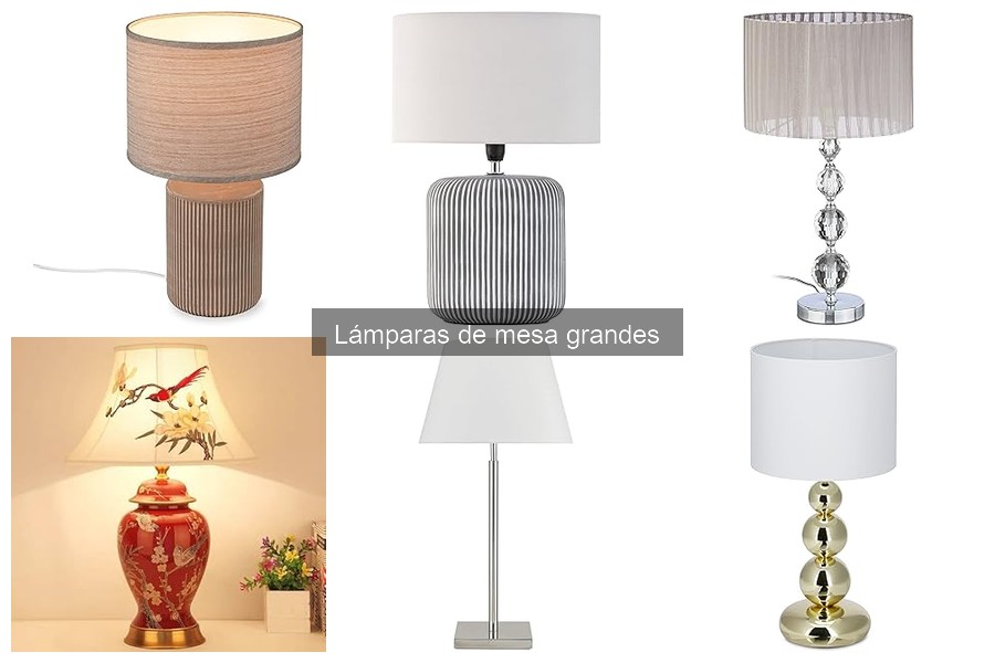 Cómo elegir la lámpara de mesa grande adecuada para tu hogar